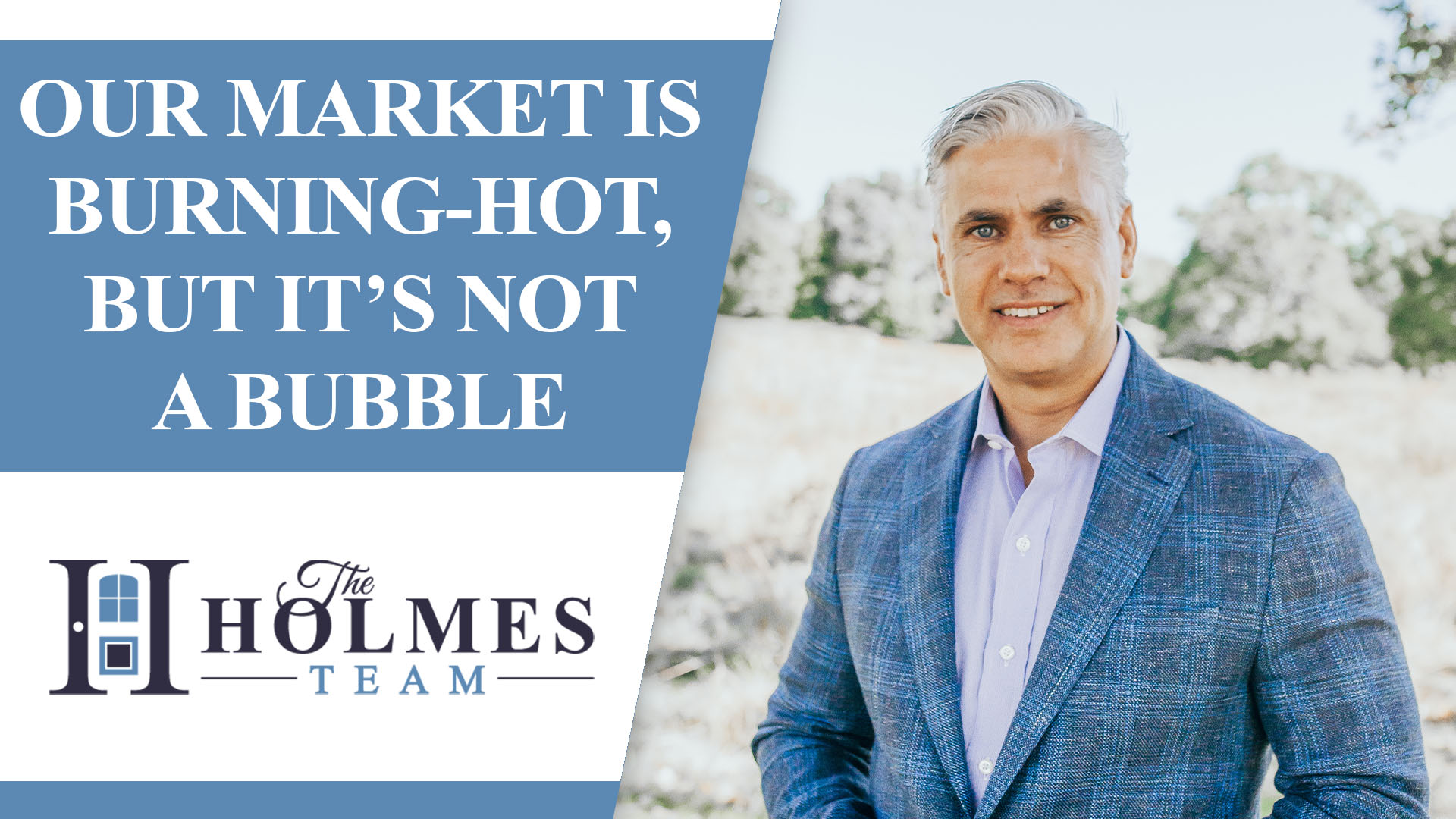 The State of Our Market, and Why We’re Not in a Housing Bubble