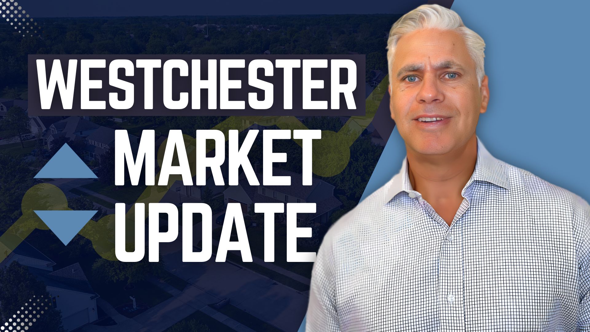 Is Westchester Still in a Seller’s Market? Let’s Find Out